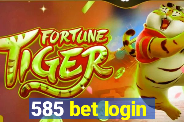 585 bet login